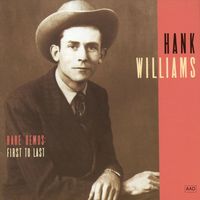 Hank Williams - Rare Demos - First To Last